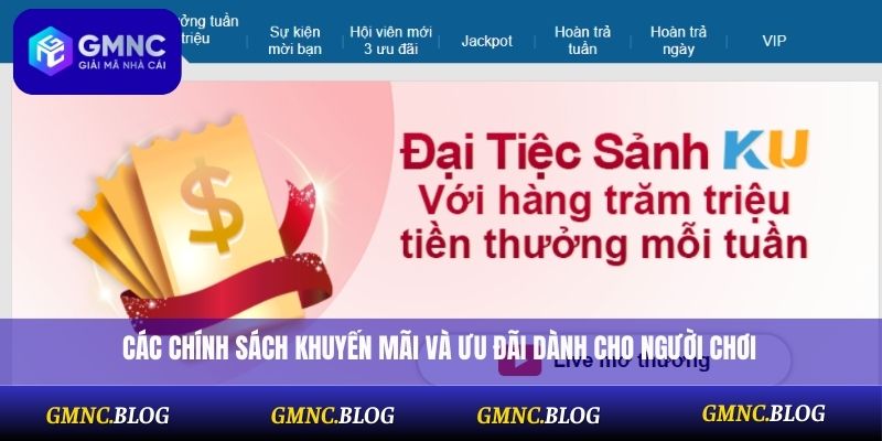Các chính sách khuyến mãi và ưu đãi dành cho người chơi