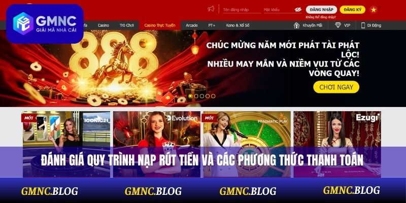 Đánh giá quy trình nạp rút tiền và các phương thức thanh toán