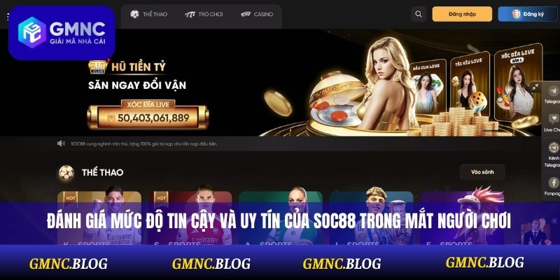 Đánh giá mức độ tin cậy và uy tín của Soc88 trong mắt người chơi