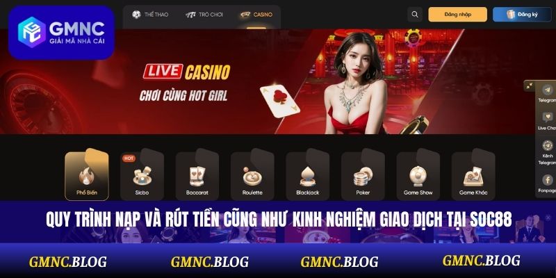 Quy trình nạp và rút tiền cũng như kinh nghiệm giao dịch tại Soc88