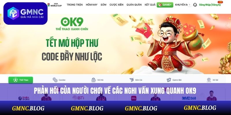 Phản hồi của người chơi về các nghi vấn xung quanh OK9
