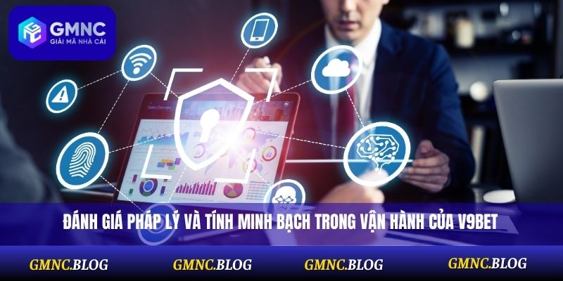 Đánh giá pháp lý và tính minh bạch trong vận hành của V9bet