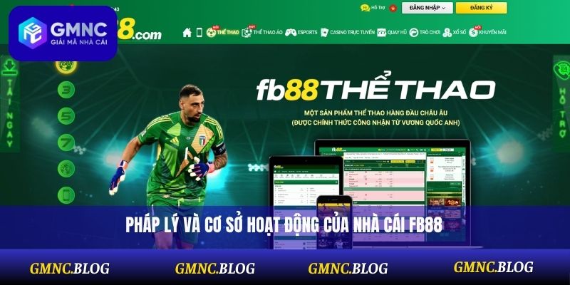 Pháp lý và cơ sở hoạt động của nhà cái FB88